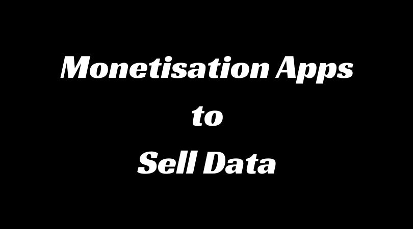 Monetization Apps for Selling your Data