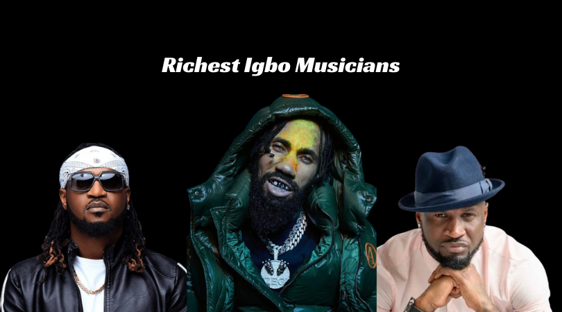 Richest Igbo Musicians